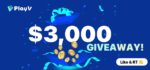 Win $3000 USDT Giveaway | PlayV