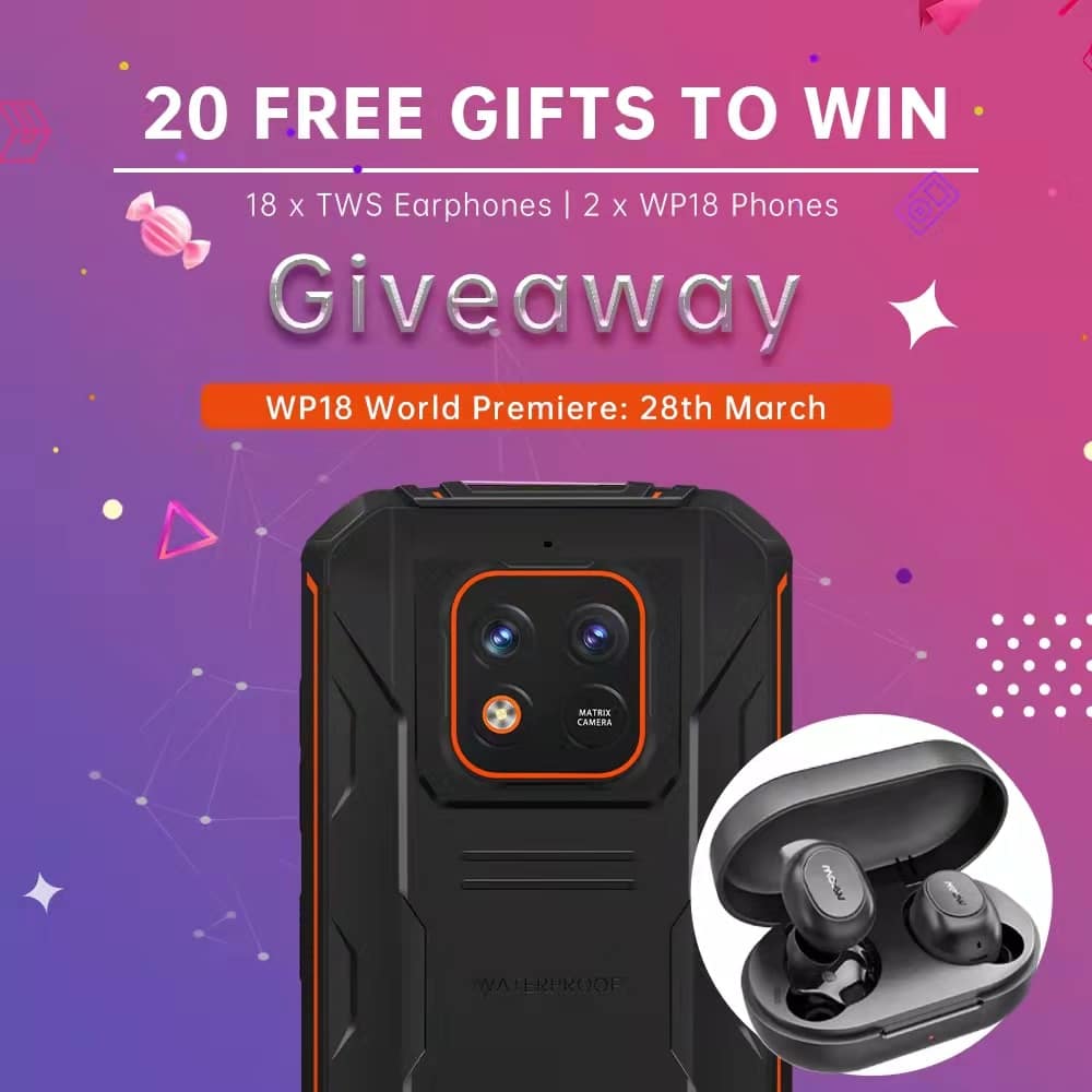 Win 2 WP18 Rugged Smartphones & 20 TWS Earphones Giveaway