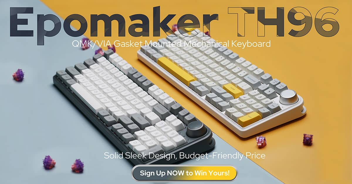 Win Epomaker TH96 QMK/VIA Gasket Mounted Mechanical Keyboard Giveaway