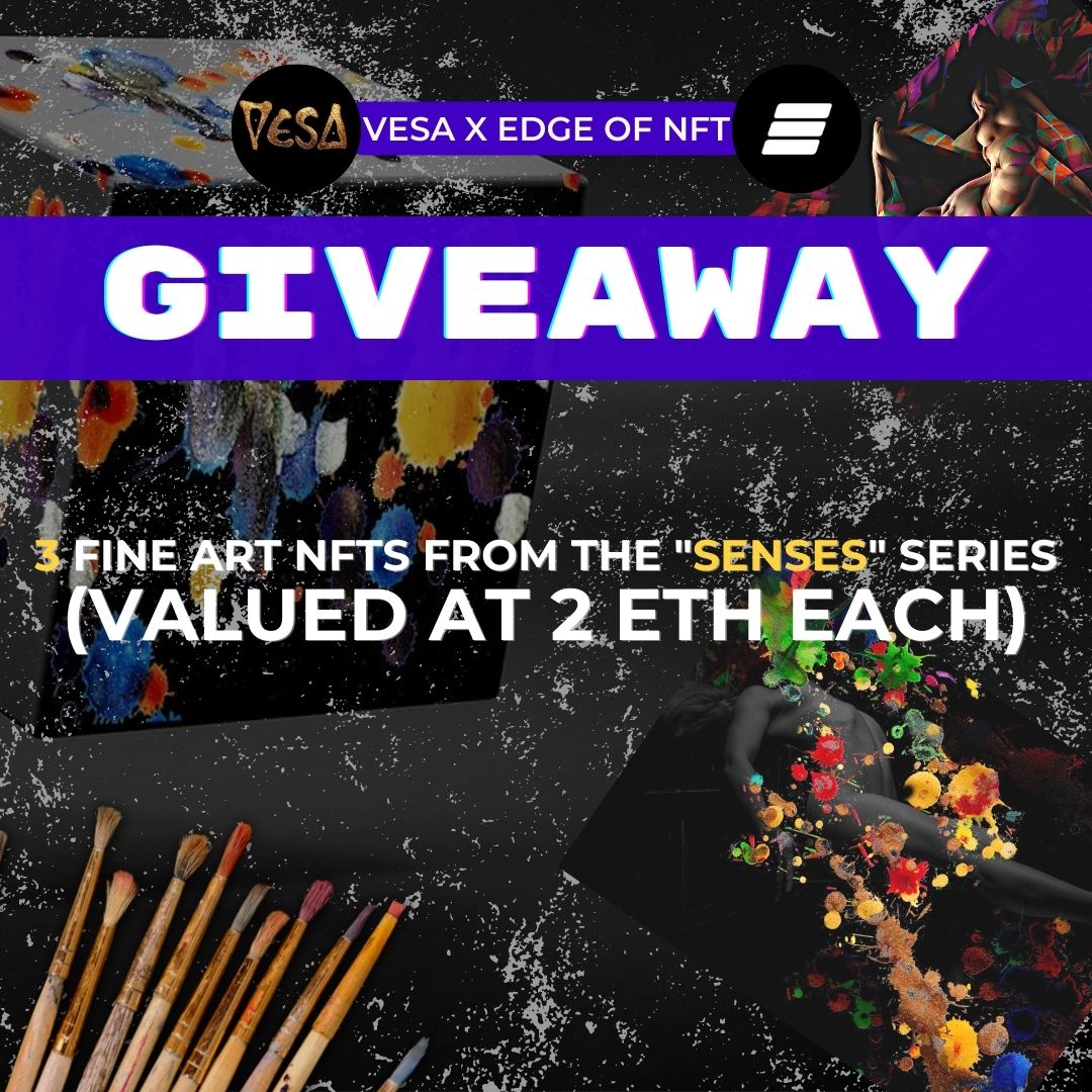 Vesa X Edge of NFT Giveaway ($2627 Value)