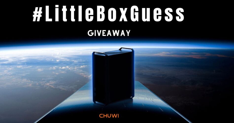 Chuwi Flagship Mini PC #LittleBoxGuess Giveaway