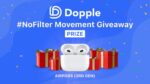 Dopple #NoFilter Movement AirPods Giveaway