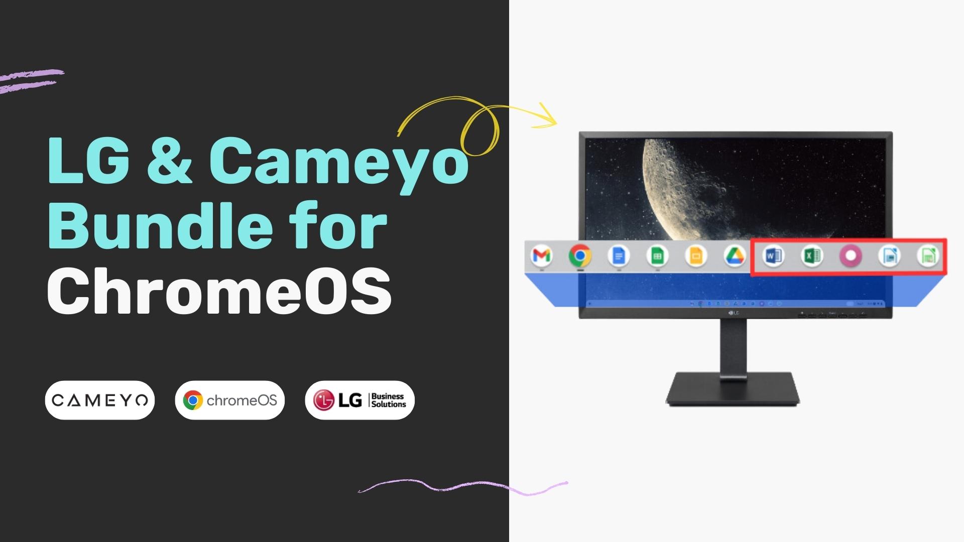 LG & Cameyo Bundle for ChromeOS Giveaway